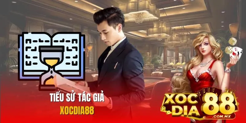 Thông tin về tác giả Xocdia88 Thông tin về tác giả Xocdia88